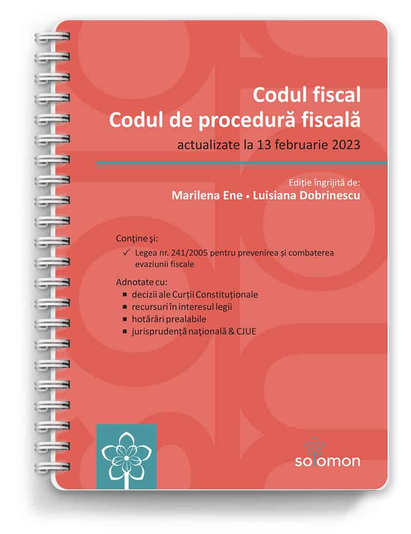Codul fiscal & Codul de procedură fiscală (actualizate la 13 februarie 2023)